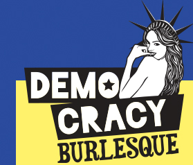 Democracy Burlesque Show